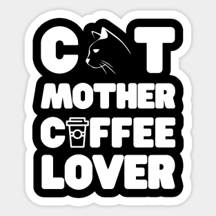 Cat mother coffee lover Sticker